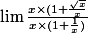 \lim \frac{x\times (1+\frac{\sqrt{x} }{x}}{x\times (1+\frac{1}{x})}